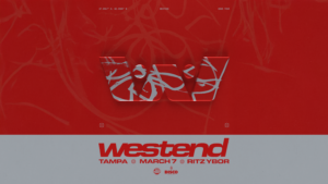Westend dj edm tour concert show special event tickets Tampa Ybor City