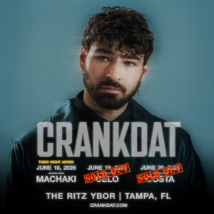 Crankdat dj edm tour special event show concert residency Celo Costa Machaki tickets Tampa Ybor City sold out