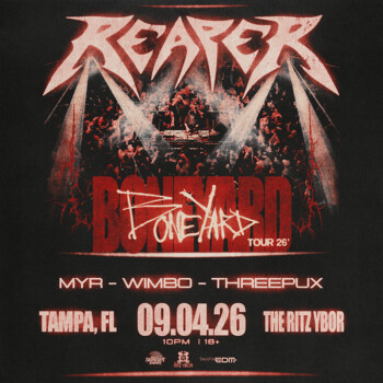 REAPER Boneyard Tour 2026 26 MYR Wimbo Threepux concert show special event party nightclub club tickets edm dj Tampa Ybor City