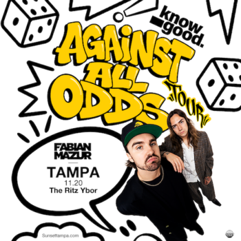 Know Good Against All Odds Tour special event concert party tickets Tampa Ybor City Gas Worx Fabian Mazur